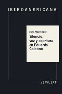 Silencio, voz y escritura en Eduardo Galeano /