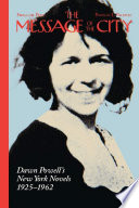 The message of the city : Dawn Powell's New York novels, 1925-1962 /