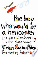 The boy who would be a helicopter /
