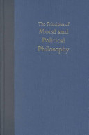 The principles of moral and political philosophy / William Paley ; foreword by D.L. Le Mahieu.
