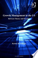 Growth management in the US : between theory and practice / Karina M. Pallagst.