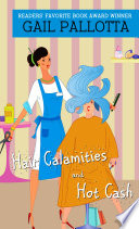 Hair calamities and hot cash /