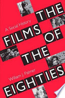 The films of the eighties : a social history /
