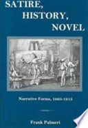 Satire, history, novel : narrative forms, 1665-1815 / Frank Palmeri.