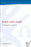 Jesus and time an interpretation of Mark 1.15 /