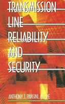 Transmission line reliability and security / Anthony J. Pansini.