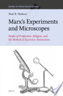 Marx's experiments and microscopes : modes of production, religion, and the method of successive abstractions /