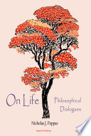 On life : philosophical dialogues /