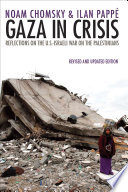 Gaza in crisis : reflections on Israel's war against the Palestinians /