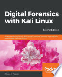 Digital forensics with Kali Linux : perform data acquisition, data recover, network forensics, and malware analysis with Kali Linux 2019x /