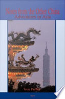 Notes from the other China : adventures in Asia / Troy Parfitt.