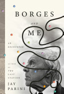 Borges and me : an encounter /