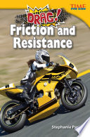 Drag! Friction and Resistance /