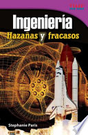 Ingeniería : hazañas y fracasos /