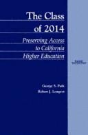 The class of 2014 : preserving access to California higher education /