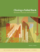 Closing a failed bank : resolution practices and procedures /