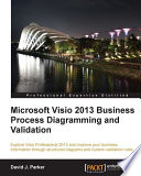 Microsoft Visio 2013 business process diagramming and validation /