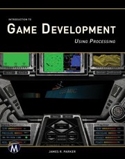 Introduction to game development using Processing /