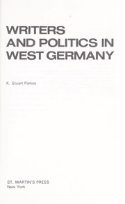 Writers and politics  in West Germany / K. Stuart Parkes.