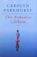 The nobodies album : a novel /