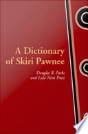 A dictionary of Skiri Pawnee /