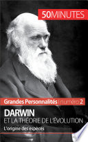 Darwin : et la theorie de l'evolution : L'origine de l'espece /