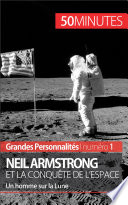 Neil Armstrong : un homme sur la Lune / par Romain Parmentier ; avec la collaboration de Romain Prevalet.