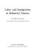 Labor and immigration in industrial America /