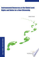 Environmental democracy at the global level : rights and duties for a new citizenship /