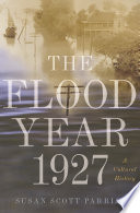 The flood year 1927 : a cultural history /