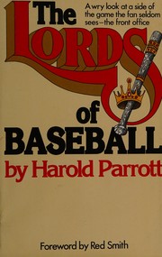 The lords of baseball / Harold Parrott.