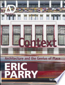 Context : architecture and the genius of place / Eric Parry.