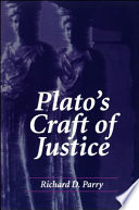 Plato's craft of justice / Richard D. Parry.