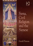 Siena, civil religion, and the Sienese / Gerald Parsons.