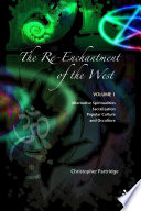 The re-enchantment of the West : alternative spiritualities, sacralization, popular culture and occulture.