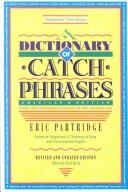 A dictionary of catch phrases, American and British, from the sixteenth century to the present day /