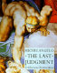 Michelangelo--the Last Judgment : a glorious restoration /