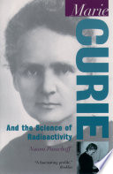 Marie Curie and the science of radioactivity / Naomi Pasachoff.