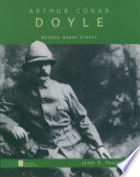 Arthur Conan Doyle : beyond Baker Street / Janet B. Pascal.