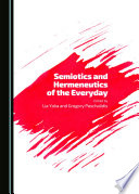 Semiotics and Hermeneutics of the Everyday.