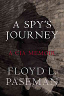 A spy's journey : a CIA memoir /