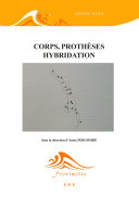 Corps, protheses et hybridation /