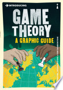 Introducing game theory : [a graphic guide] /