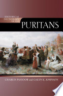 Historical dictionary of the Puritans /