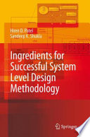 Ingredients for successful system level design methodology /