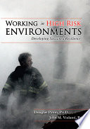 Working in High Risk Environments : Developing Sustained Resilience.