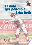 La niña que ponchó a Babe Ruth /