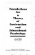 Foundations for a theory of instruction and educational psychology / C. H. Patterson.