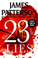 23 1/2 lies : thrillers / James Patterson with Maxine Paetro, Andrew Bourelle, and Loren D. Estleman.