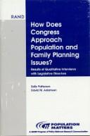 How does Congress approach population and family planning issues? : results of qualitative interviews with legislative directors /